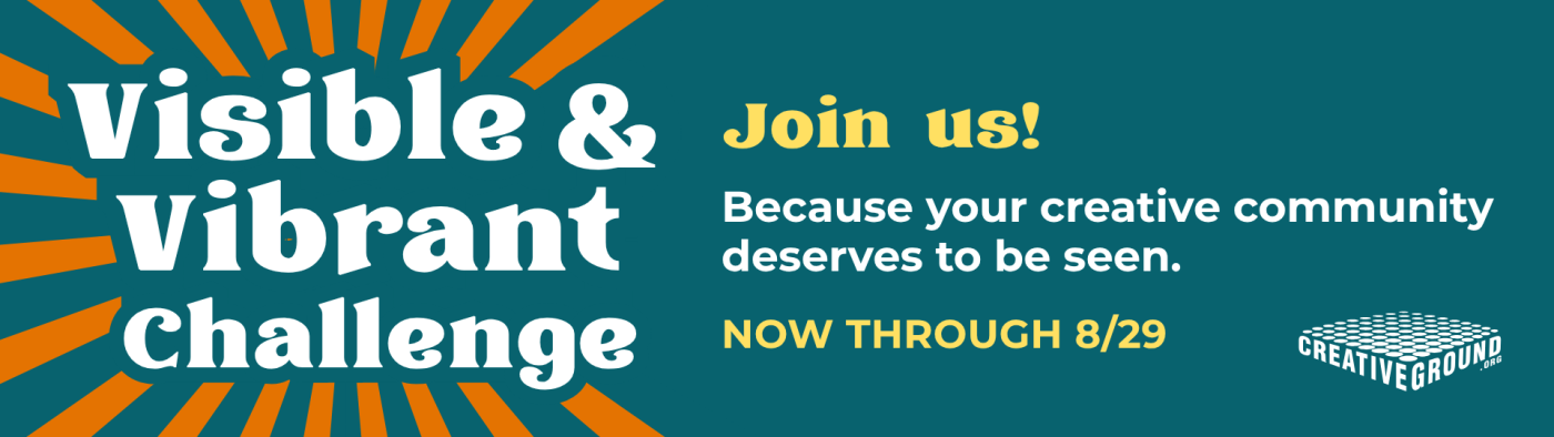 Visible & Vibrant Challenge. Join us! Because your creative community deserves to be seen. Now through August 29. Sun rays coming off the words "Visible and Vibrant Challenge."
