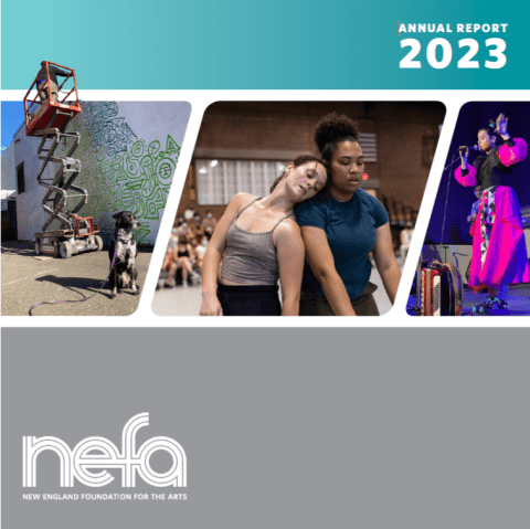 Cover of NEFA 2023 Annual Report with images of a person on a lift painting a mural, two dancers shoulder to shoulder, and a singer holding a microphone and wearing bright pink dress with an accordion in the foreground.  